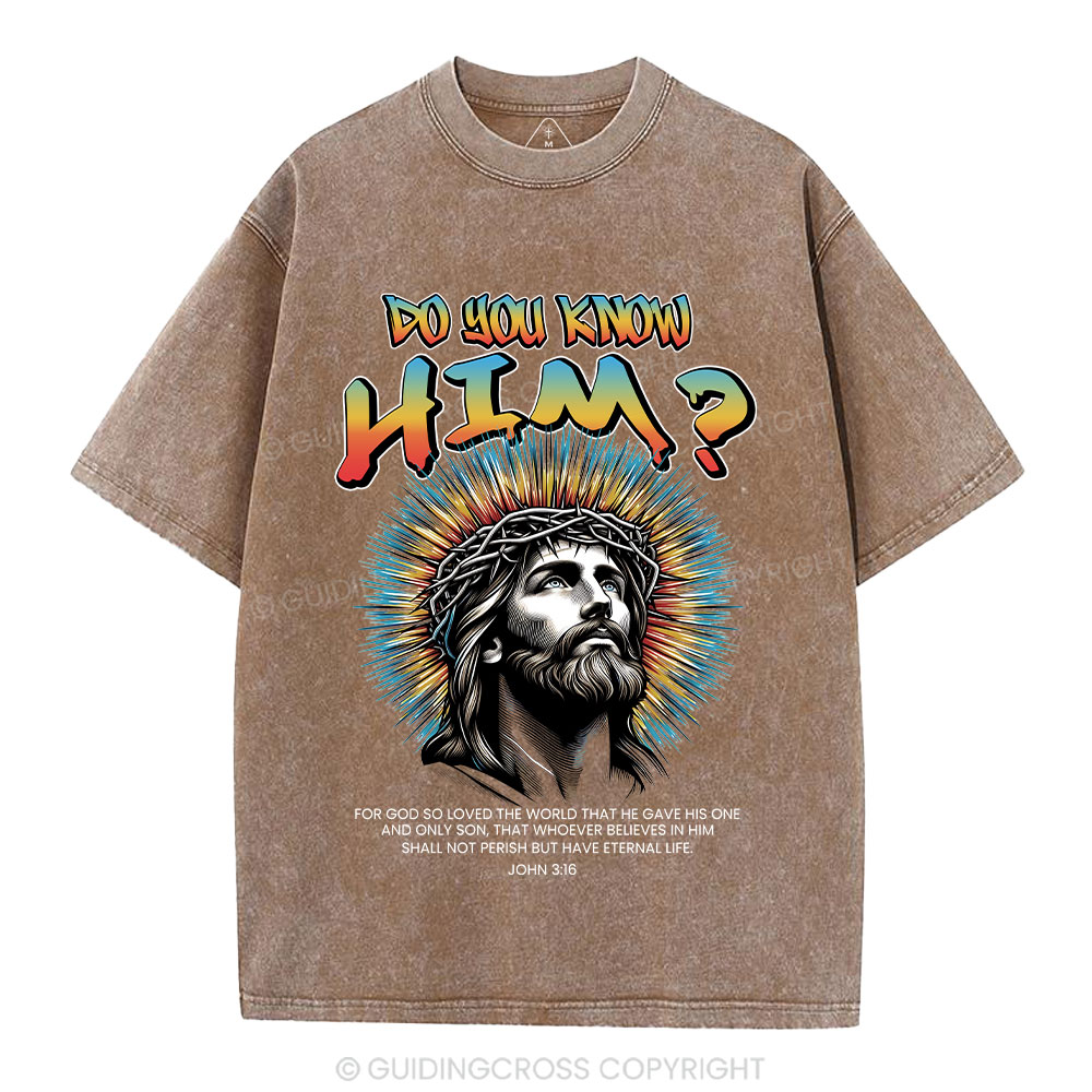 Do You Know Him Christian Washed T-Shirt