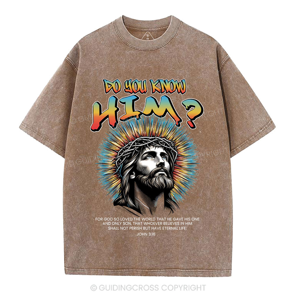 Do You Know Him Christian Washed T-Shirt