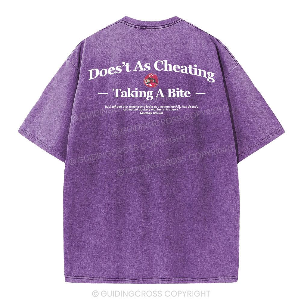 Does't As Cheating Taking A Bit  Christian Washed T-Shirt