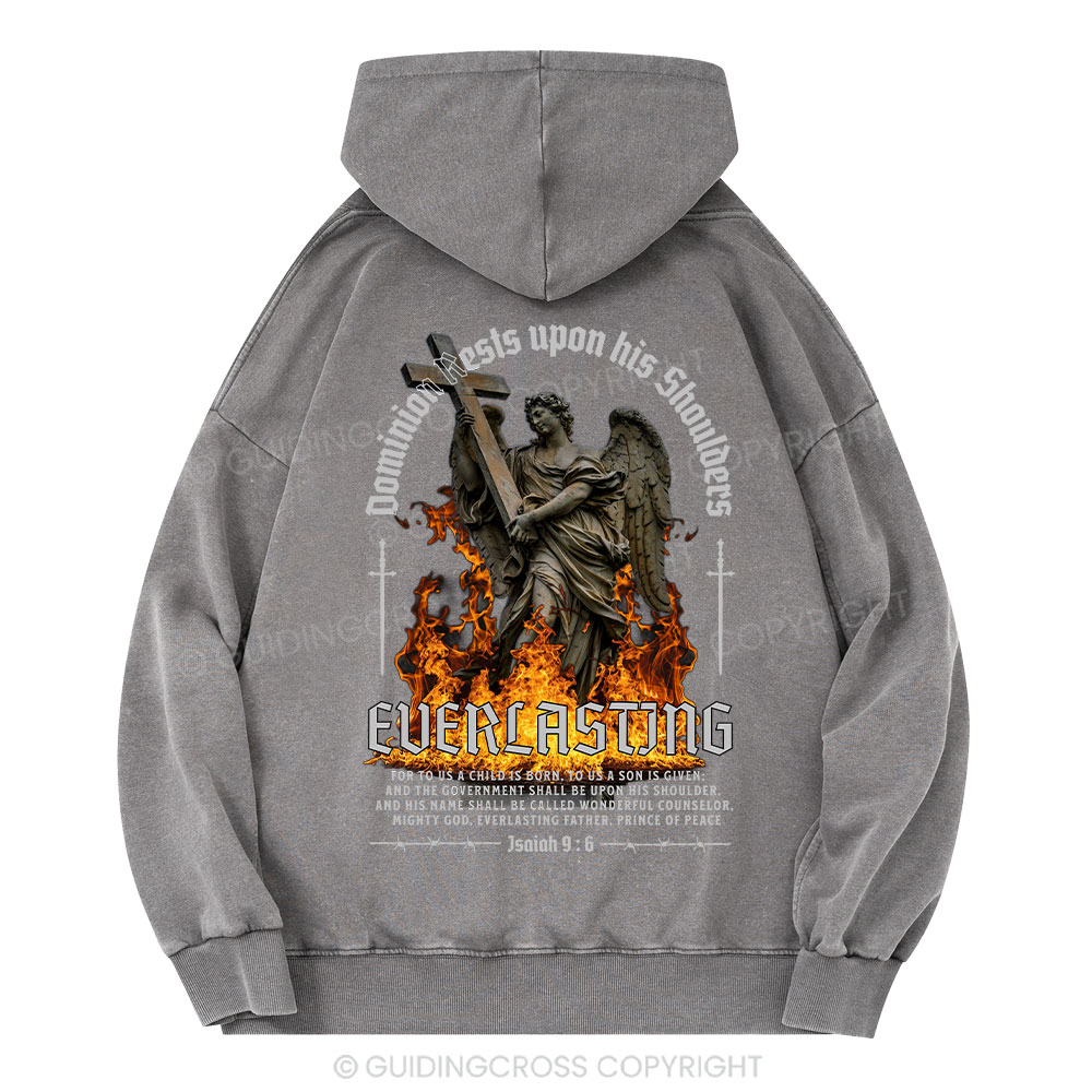 Dominion Rests Upon His Shoulders Everlasting Christian Washed Hoodie