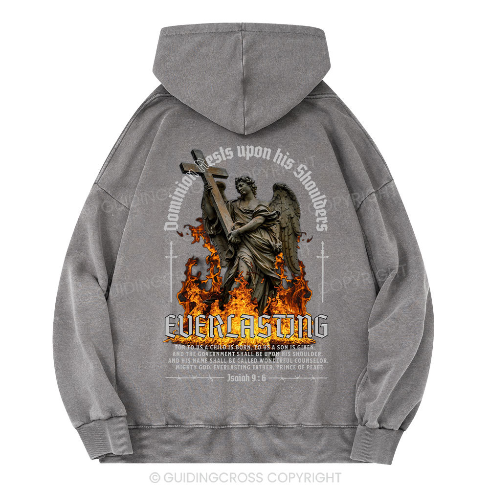Dominion Rests Upon His Shoulders Everlasting Christian Washed Hoodie