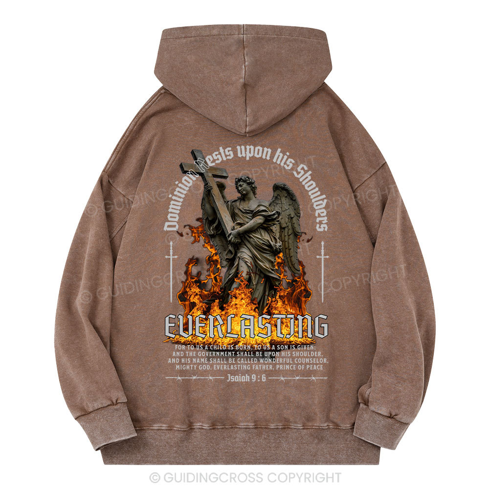 Dominion Rests Upon His Shoulders Everlasting Christian Washed Hoodie
