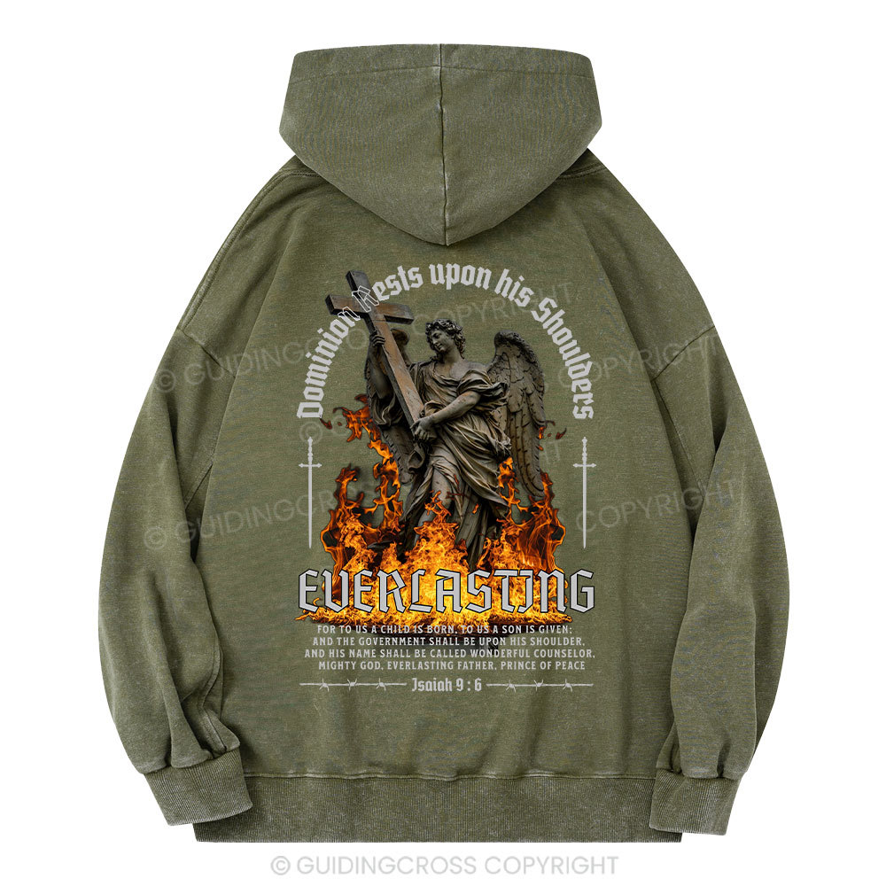 Dominion Rests Upon His Shoulders Everlasting Christian Washed Hoodie