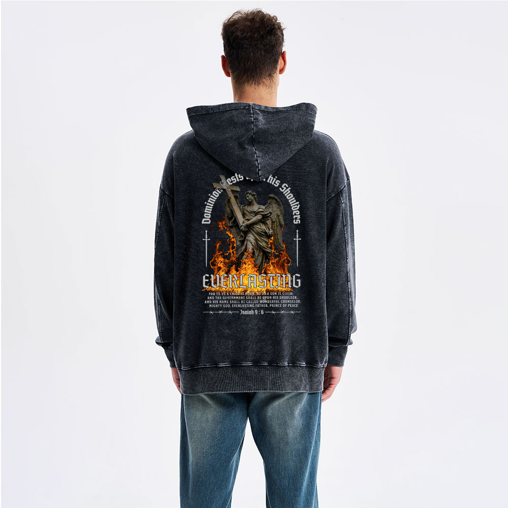 Dominion Rests Upon His Shoulders Everlasting Christian Washed Hoodie