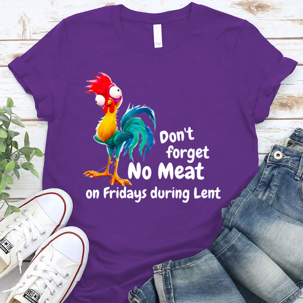 Do Not Forget No Meat On Friday During Lent Christian T-Shirt