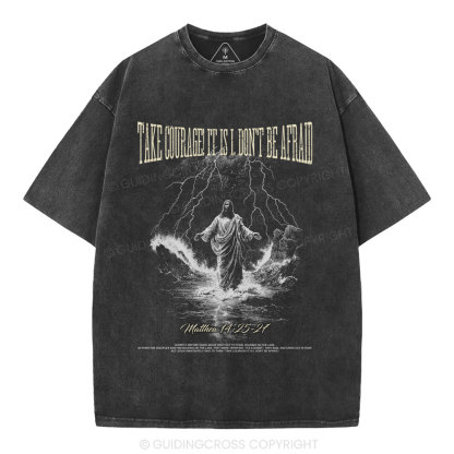 Don’t Be Afraid Christian Washed T-Shirt