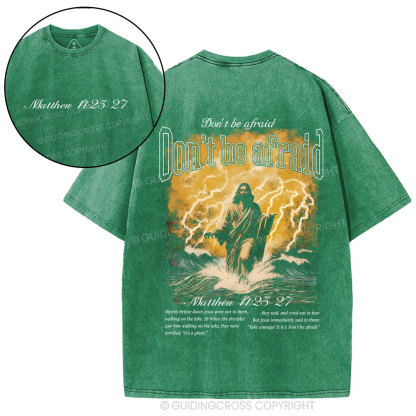 Don't Be Afraid Christian Washed T-Shirt