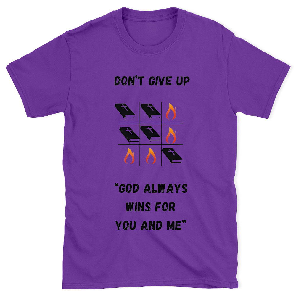 Don't Give Up Christian  T-Shrit Sale - GuidingCross