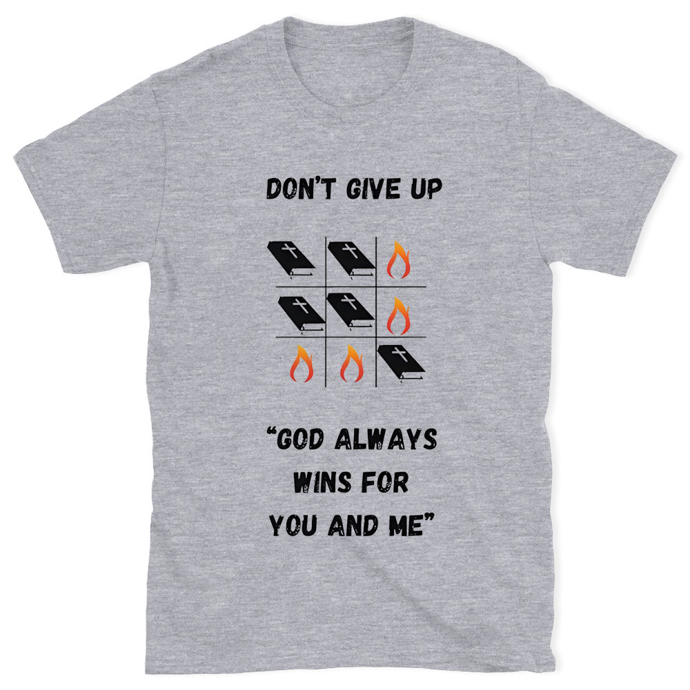 Don't Give Up Christian  T-Shrit