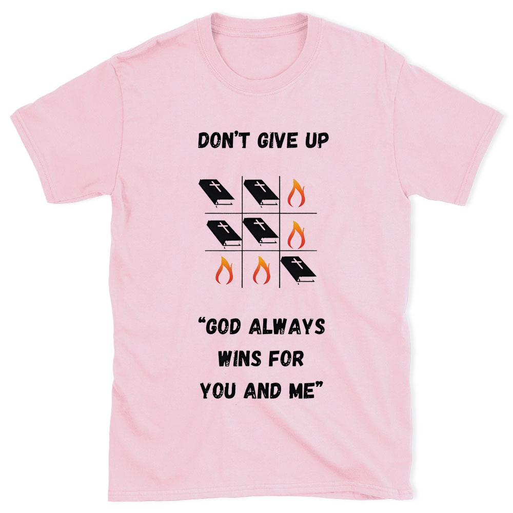 Don't Give Up Christian  T-Shrit
