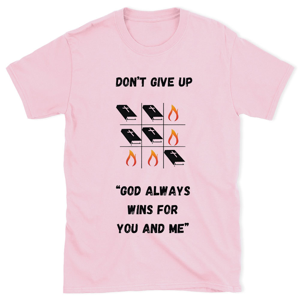 Don't Give Up Christian  T-Shrit