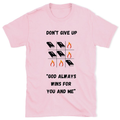 Don't Give Up Christian  T-Shrit