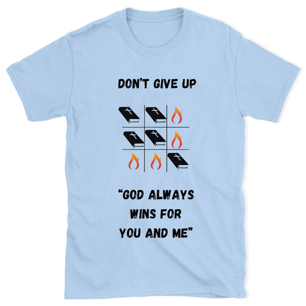 Don't Give Up Christian  T-Shrit