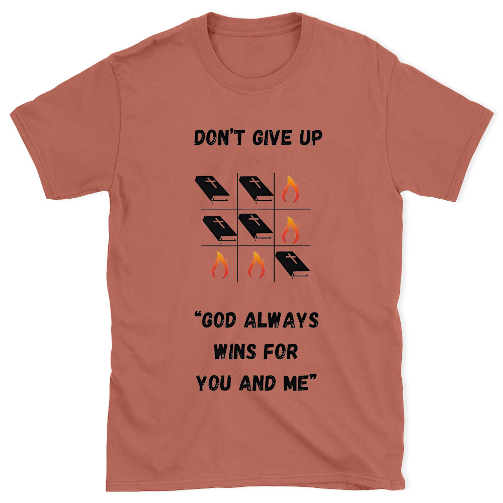 Don't Give Up Christian  T-Shrit