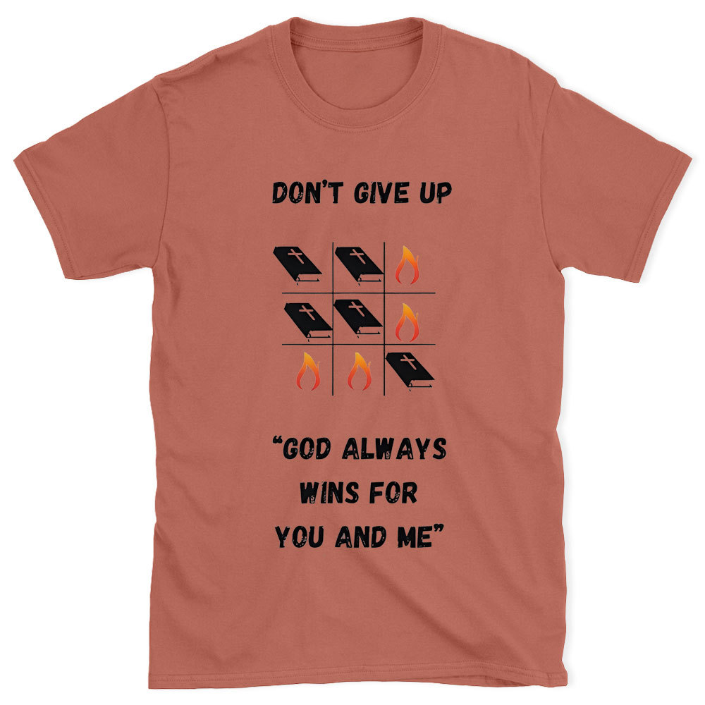 Don't Give Up Christian  T-Shrit
