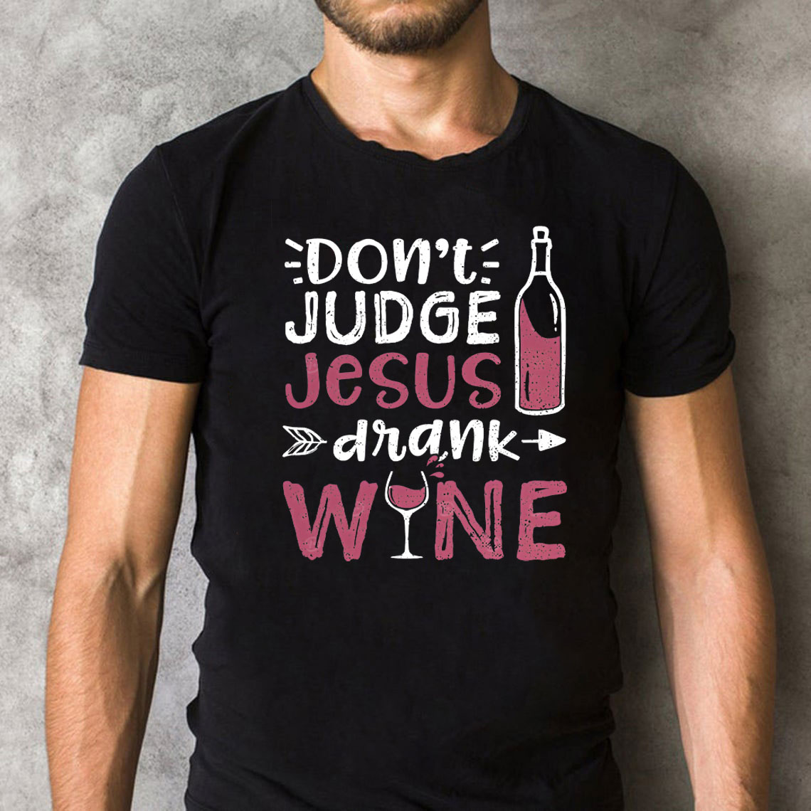 Don't Judge Jesus Drink Wine Christian T-Shirt