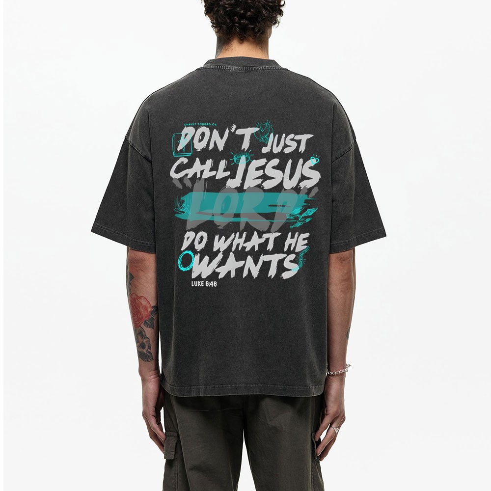 Don't Just Call Jesus Chirstian Washed T-Shirt