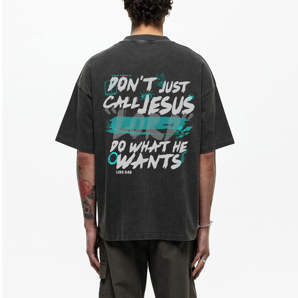 Don't Just Call Jesus Chirstian Washed T-Shirt