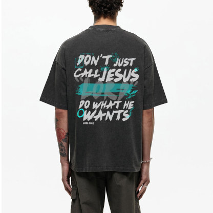 Don't Just Call Jesus Chirstian Washed T-Shirt