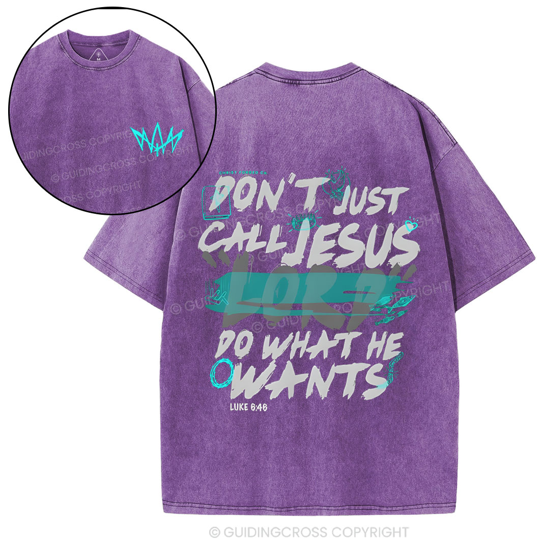 Don't Just Call Jesus Chirstian Washed T-Shirt