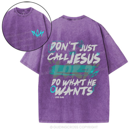 Don't Just Call Jesus Chirstian Washed T-Shirt