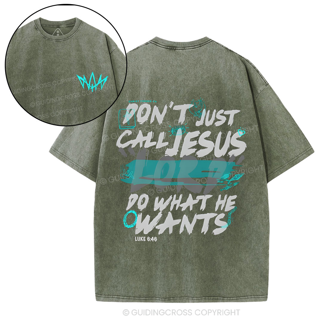 Don't Just Call Jesus Chirstian Washed T-Shirt