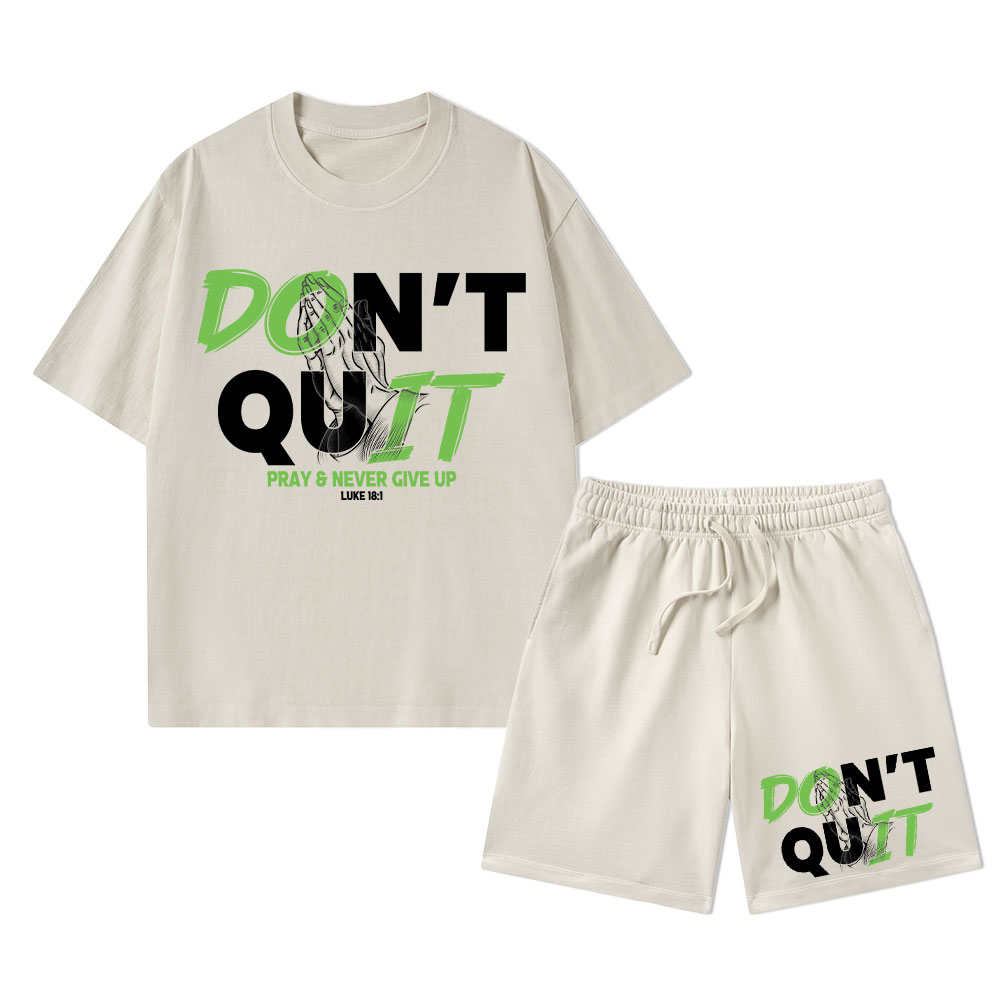 Don't Quit Never Give Up Christian Washed T-Shirt & Shorts