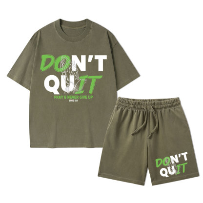 Don't Quit Never Give Up Christian Washed T-Shirt & Shorts