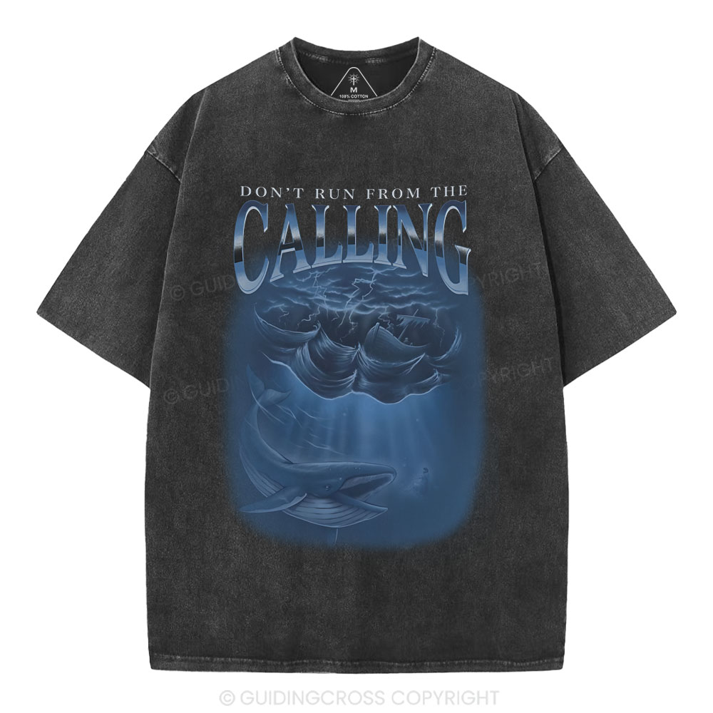Don't Run From The Calling Christian Washed T-Shirt