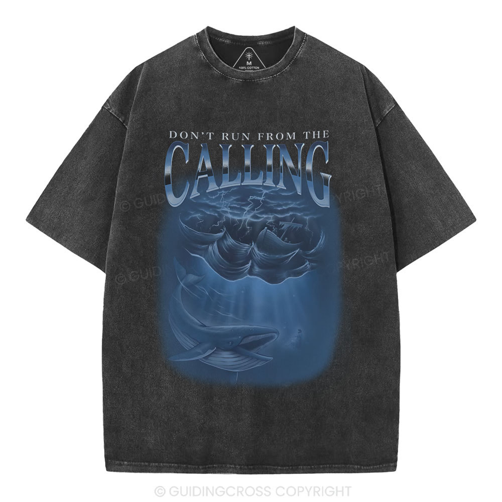 Don't Run From The Calling Christian Washed T-Shirt