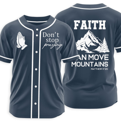 Don't Stop Praying Christian Baseball Jersey