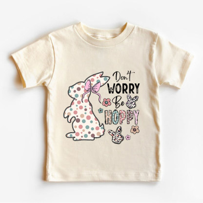 Don't Worry Be Hoppy Easter Kid T-Shirt