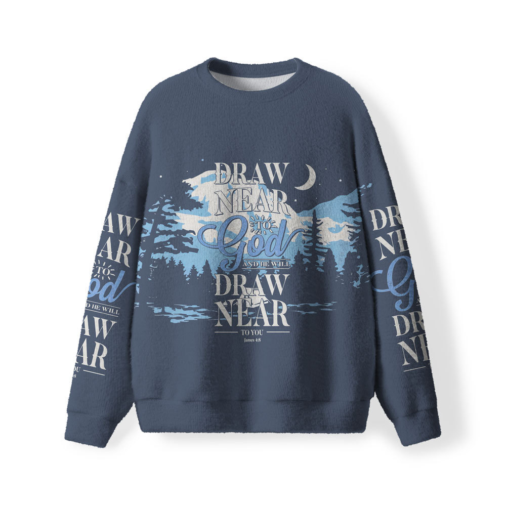 Draw Near To God Furry Christian Lightweight Sweater