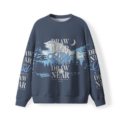 Draw Near To God Furry Christian Lightweight Sweater