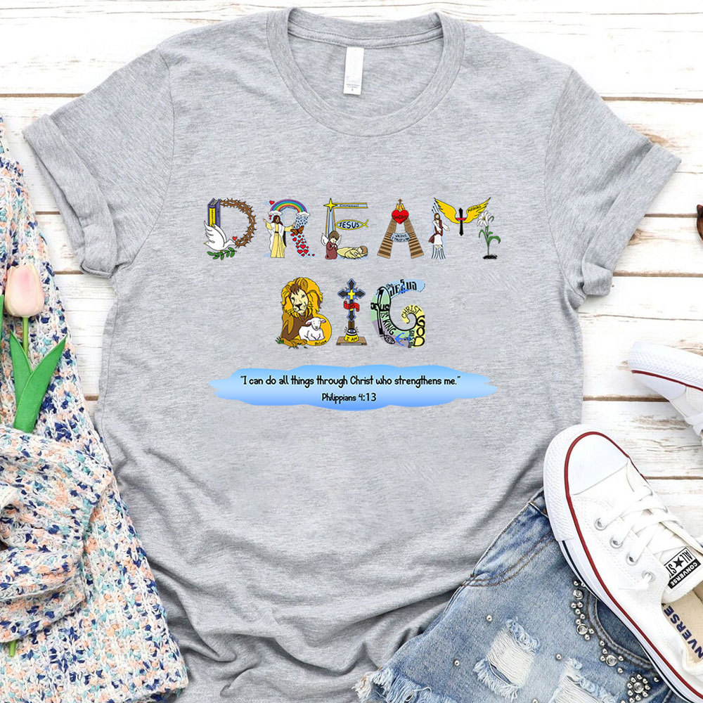 Dream Big Christian T-Shirt