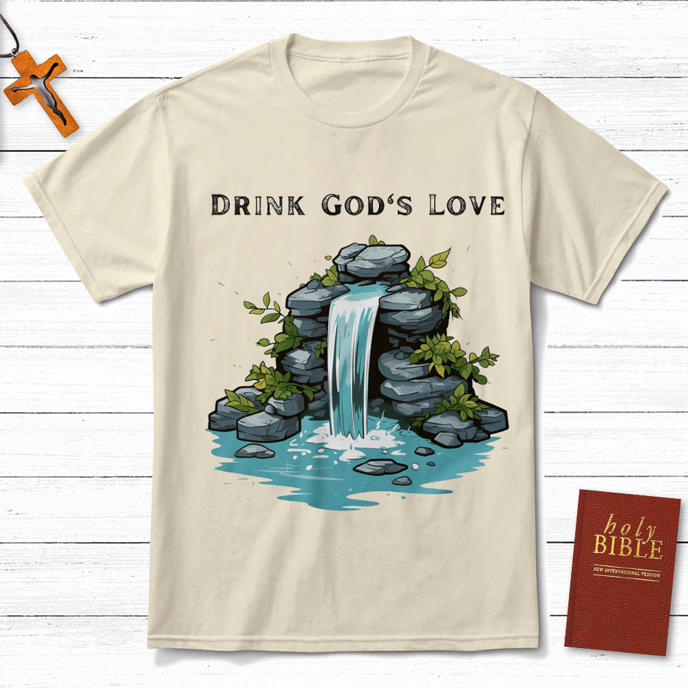Drink God Love Christian T-Shirt