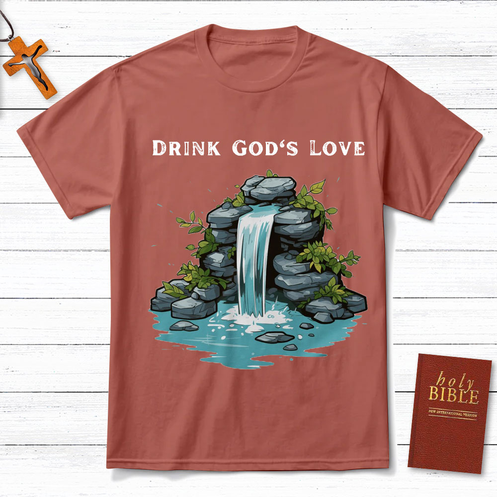 Drink God Love Christian T-Shirt