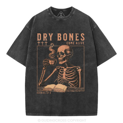 Dry Bones Come Alive Christian Washed T-Shirt