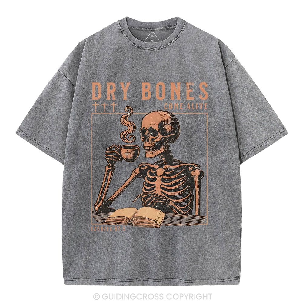 Dry Bones Come Alive Christian Washed T-Shirt