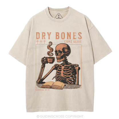 Dry Bones Come Alive Christian Washed T-Shirt
