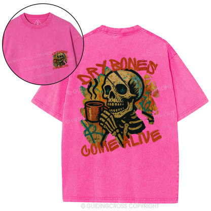 Dry Bones Come Alive Christian Washed T-Shirt