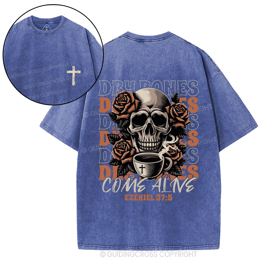 Dry Bones Come Alive Christian Washed T-Shirt