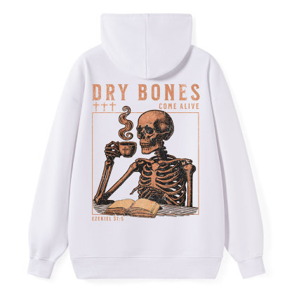 Dry Bones Come Alive Christian Classic Hoodie
