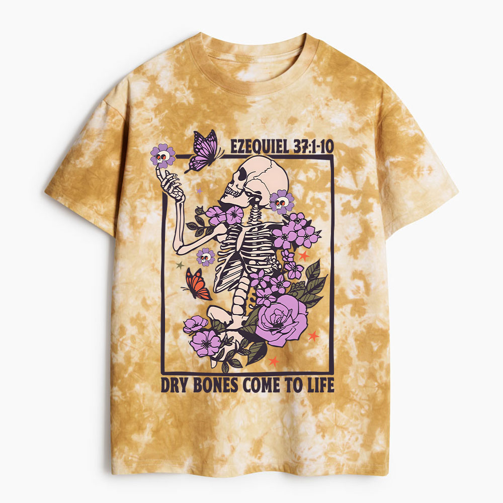 Dry Bones Come To Life Christian Heavy Cotton Tie Dye T-Shirt