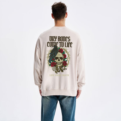 Dry Bones Come To Life Christian Washed Sweatshirt