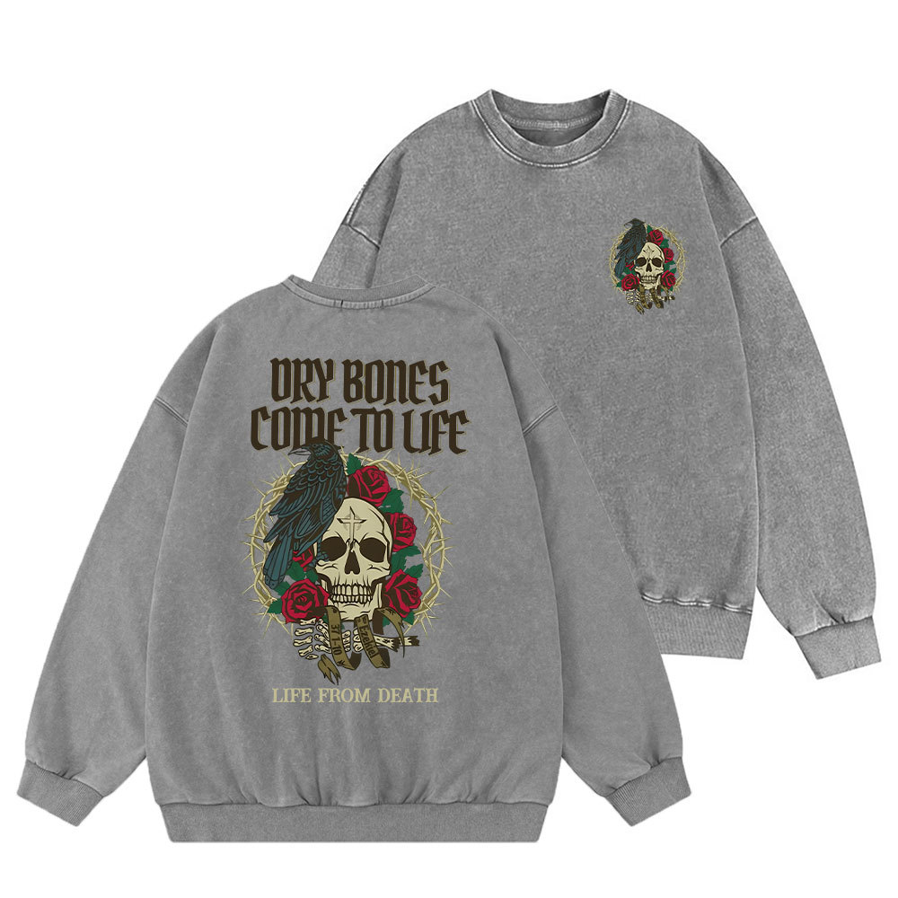 Dry Bones Come To Life Christian Washed Sweatshirt