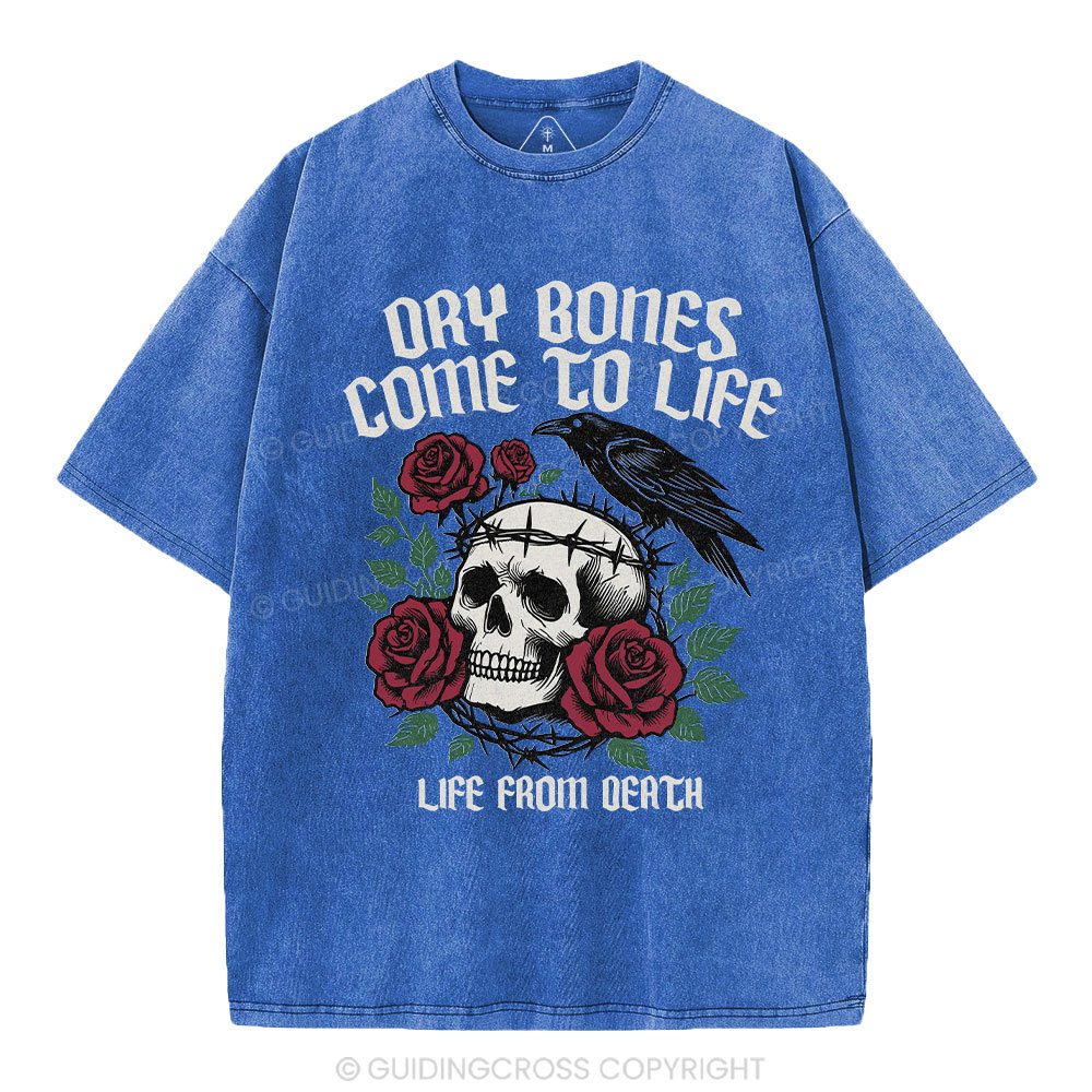 Dry Bones Come  To Life Christian Washed T-Shirt
