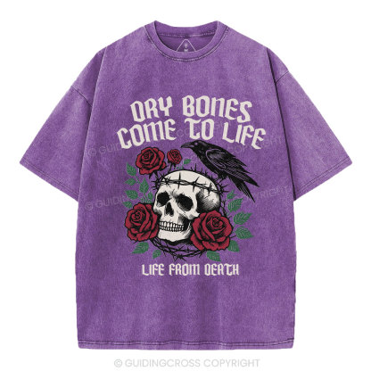 Dry Bones Come  To Life Christian Washed T-Shirt
