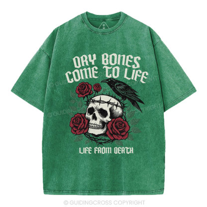 Dry Bones Come  To Life Christian Washed T-Shirt