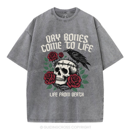 Dry Bones Come  To Life Christian Washed T-Shirt